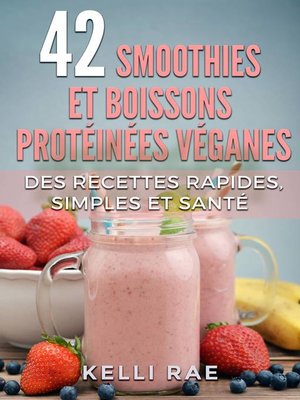 cover image of 42 smoothies et boissons protéinées véganes